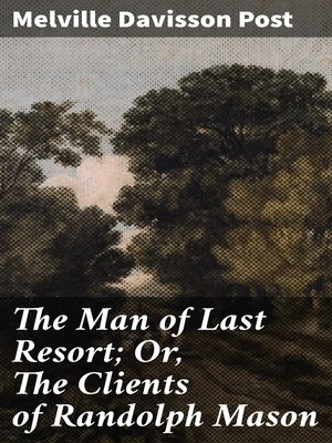 cover image of The Man of Last Resort; Or, the Clients of Randolph Mason